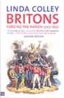 Image for Britons  : forging the nation, 1707-1837