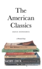 Image for The American classics  : a personal essay