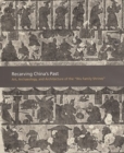 Image for Recarving China&#39;s past  : art, architecture and archaeology of the &#39;Wu Family shrines&#39;