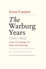 Image for The Warburg years (1919-1933)  : essays on language, art, myth, and technology