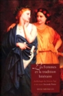 Image for Les femmes et la tradition littâeraire  : anthologie du Moyen ãAge áa nos joursVol. 2: XIXe-XXIe siáecles
