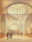 Image for Building the Bank of England  : money, architecture, society, 1694-1942