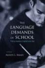 Image for The language demands of school  : putting academic English to the test