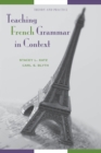 Image for Teaching French grammar in context  : theory and practice