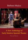 Image for A new anthology of early modern Spanish theater  : play and playtext