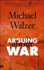 Image for Arguing About War