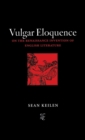 Image for Vulgar eloquence  : on the Renaissance invention of English literature