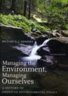 Image for Managing the Environment, Managing Ourselves