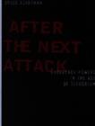 Image for Before the next attack  : preserving civil liberties in an age of terrorism