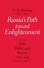 Image for Russia&#39;s path toward enlightenment  : faith, politics, and reason, 1500-1801