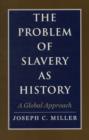 Image for The problem of slavery as history  : a global approach
