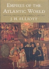 Image for Empires of the Atlantic world  : Britain and Spain in America, 1492-1830