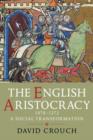 Image for The English aristocracy, 1070-1272  : a social transformation