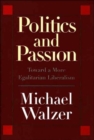 Image for Politics and passion  : toward a more egalitarian liberalism