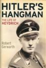 Image for Hitler&#39;s hangman  : the life of Heydrich