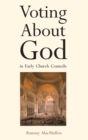 Image for Voting about God in early church councils