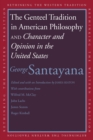 Image for The Genteel Tradition in American Philosophy and Character and Opinion in the United States