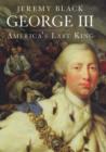 Image for George III  : America&#39;s last king