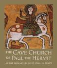 Image for The Cave Church of Paul the Hermit  : at the Monastery of St. Paul in Egypt