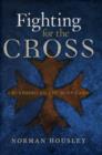 Image for Fighting for the cross  : crusading to the Holy Land