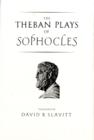 Image for The Theban plays of Sophocles