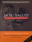 Image for A su salud!  : Spanish for health care workers