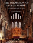 Image for The formation of English Gothic  : architecture and identity