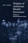 Image for Origins of American Health Insurance