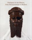 Image for Dialogues in art history, from Mesopotamian to modern  : readings for a new century