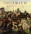 Image for William Powell Frith  : painting the Victorian age