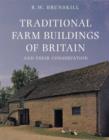 Image for Traditional farm buildings of Britain and their conservation