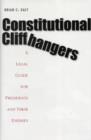 Image for Constitutional cliffhangers  : a legal guide for presidents and their enemies