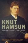 Image for Knut Hamsun  : dreamer and dissenter