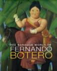 Image for The Baroque world of Fernando Botero