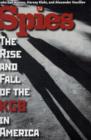 Image for Spies  : the rise and fall of the KGB in America