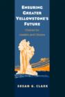 Image for Ensuring Greater Yellowstone&#39;s Future