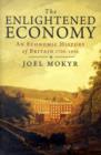 Image for The enlightened economy  : an economic history of Britain, 1700-1850