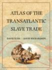 Image for Atlas of the Transatlantic Slave Trade