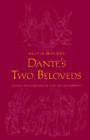 Image for Dante&#39;s two beloveds  : ethics and erotics in the &#39;Divine comedy&#39;