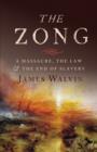 Image for The Zong  : a massacre, the law and the end of slavery