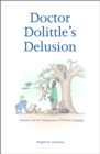 Image for Doctor Doolittle&#39;s delusion: animals and the uniqueness of human language