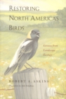 Image for Restoring North America&#39;s birds: lessons from landscape ecology