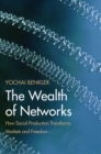 Image for The wealth of networks: how social production transforms markets and freedom