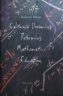 Image for California dreaming: reforming mathematics education