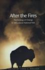 Image for After the fires: the ecology of change in Yellowstone National Park