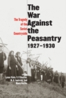 Image for The tragedy of the Soviet countryside: the war against the peasantry, 1927-1930. : Vol. 1