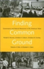 Image for Finding common ground: governance and natural resources in the American West