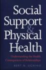 Image for Social support and physical health: understanding the health consequences of relationships