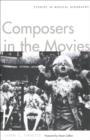 Image for Composers in the movies: studies in musical biography