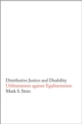 Image for Distributive justice &amp; disability: utilitarianism against egalitarianism